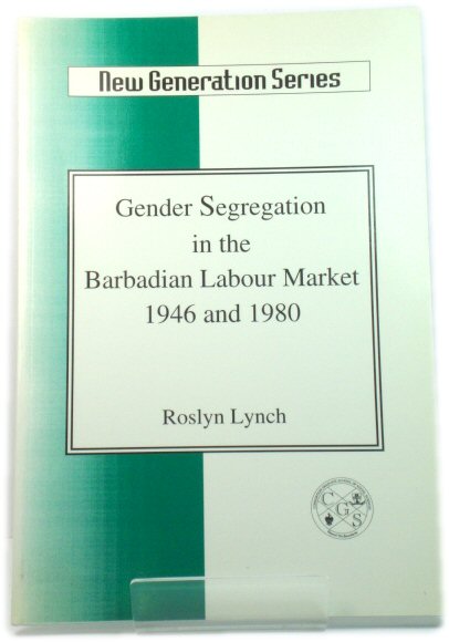 Gender Segregation in the Barbadian Labour Market 1946-1980