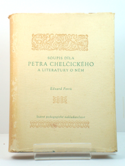 Soupis Dila Petra ChelCickEho: A Literatury o NEm