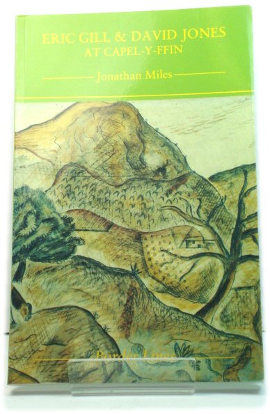 Eric Gill & David Jones at Capel-Y-Ffin