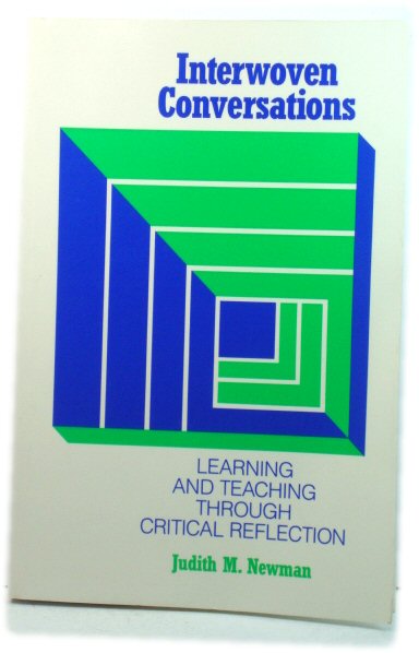 Interwoven Conversations: Learning and Teaching Through Critical Reflection