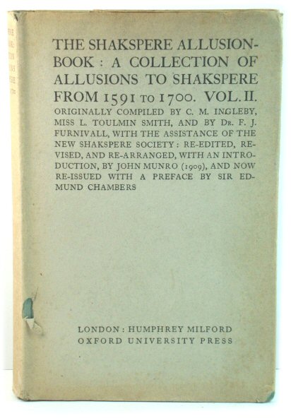 The Shakspere Allusion Book: A Collection of Allusions to Shakspere from 1591 to 1700: Volume II