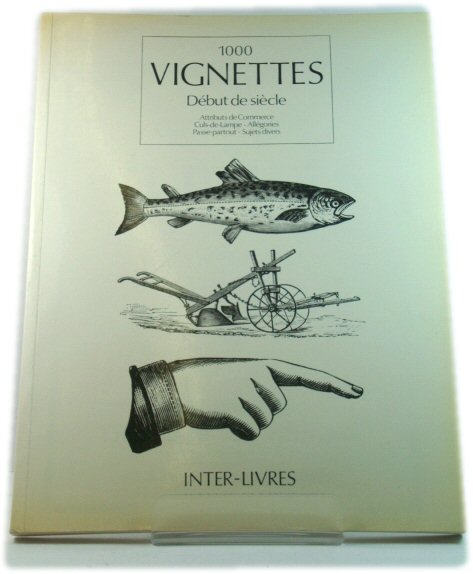 1000 Vignettes DEbut de siEcle: Attributs De Commerce Culs-de-Lampe - AllEgories Passe-partout - Sujets Divers