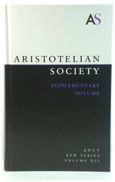Aristotelian Society: Supplementary Volume XCI, 2017