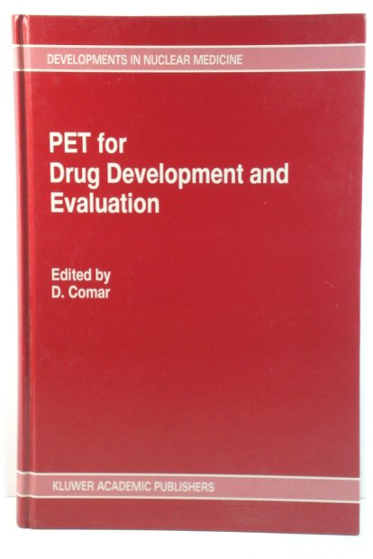 PET for Drug Development and Evaluation (Developments in Nuclear Medicine)