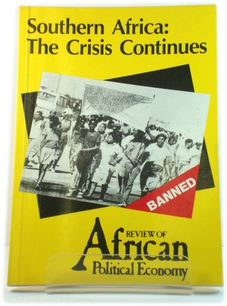 Review of African Political Economy No. 40, December 1987: Southern Africa: The Crisis Continues