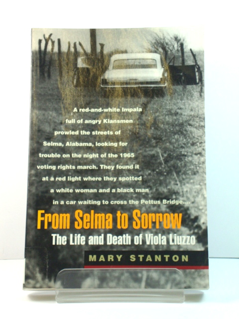 From Selma to Sorrow: The Life and Death of Viola Liuzzo