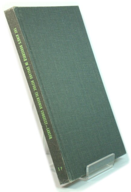 The King's Household in England Before the Norman Conquest