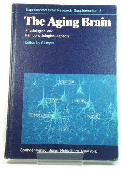 The Aging Brain: Physiological and Pathophysiological Aspects
