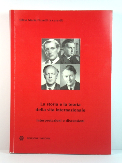 La storia e la teoria della vita internazionale: Interpretazioni e discussioni