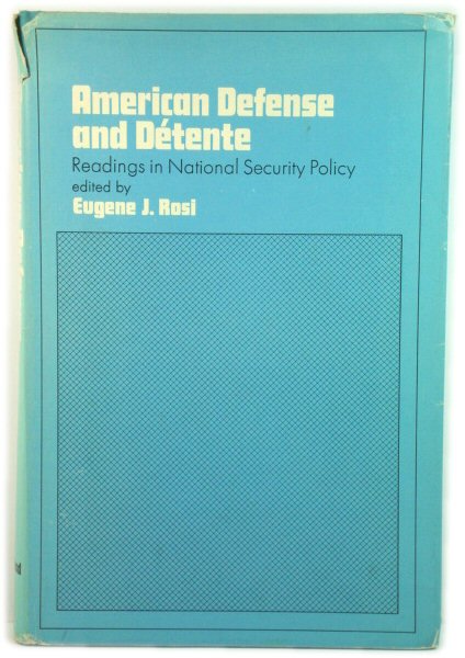 American Defense and DEtente: Readings in National Security Policy