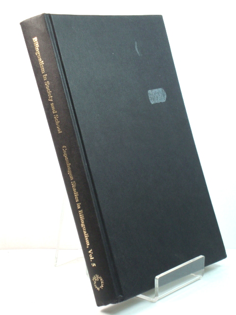 Bilingualism in Society and School: Copenhagen Studies in Bilingualism, Vol. 5