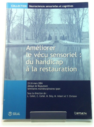 AmEliorer Le VEcu Sensoriel: Du Handicap A La Restauration