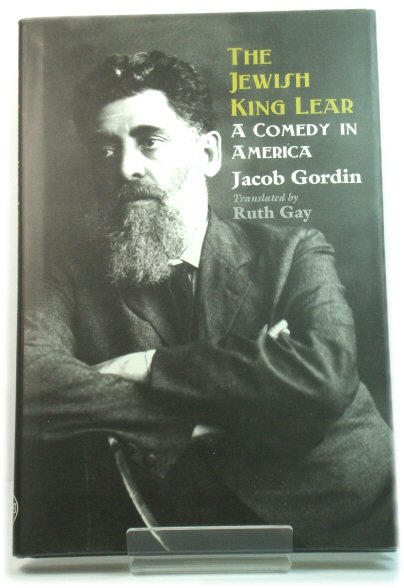 The Jewish King Lear: A Comedy in America