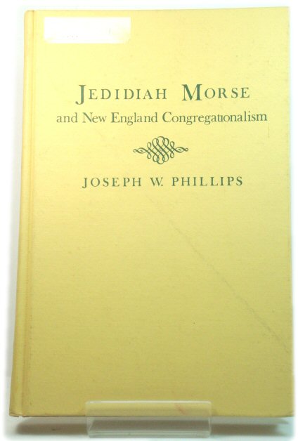 Jedidiah Morse and New England Congregationalism