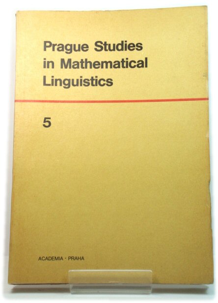 Prague Studies in Mathematical Linguistics 5