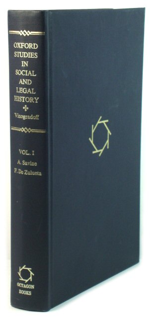 Oxford Studies in Social and Legal History, Vol. I: English Monasteries on the Eve of the Dissolution; Patronage in the Later Empire