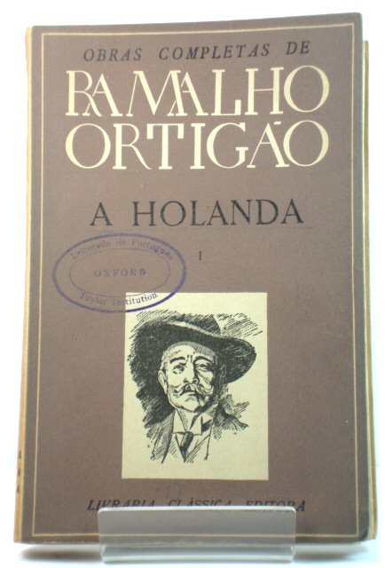 A Holanda, Tomo I (Obras De Ramalho OrtigAo)