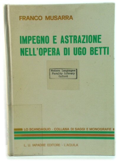 Impegno e Astrazione Nell'Opera Di Ugo Betti