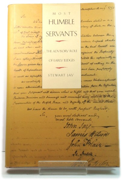 Most Humble Servants: The Advisory Role of Early Judges