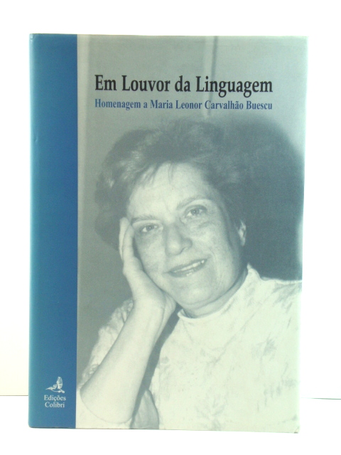 Em Louvor Da Linguagem: Homenagem a Maria Leonor CarvalhAo Buescu