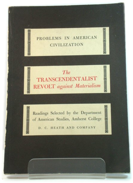 The Transcendentalist Revolt Against Materialism (Problems in American Civilization)