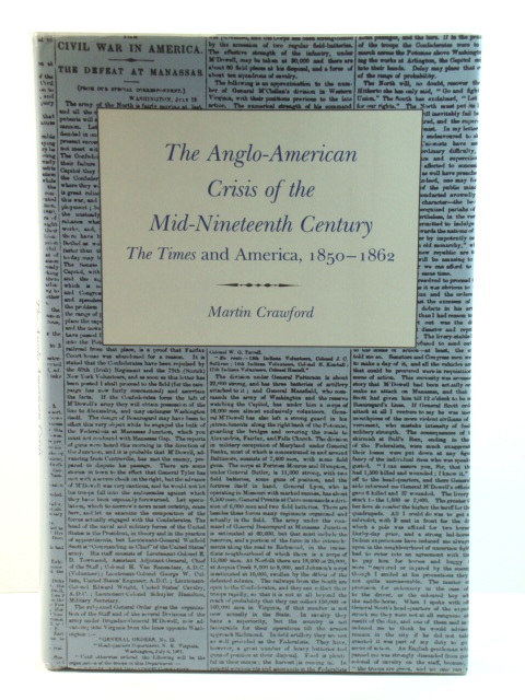 The Anglo-American Crisis of the Mid-Nineteenth Century: The Times and America, 1850-1862