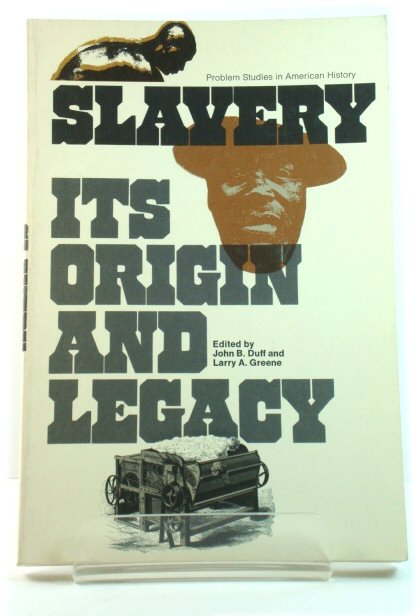 Slavery: Its Origin and Legacy