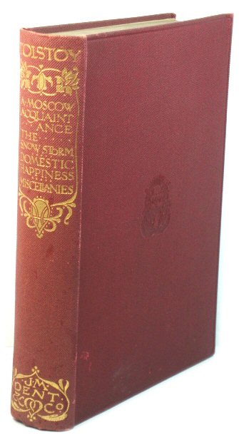 A Moscow Acquaintance; The Snow-Storm; Domestic Happiness; Miscellanies (The Complete Works of Count TolstOy)