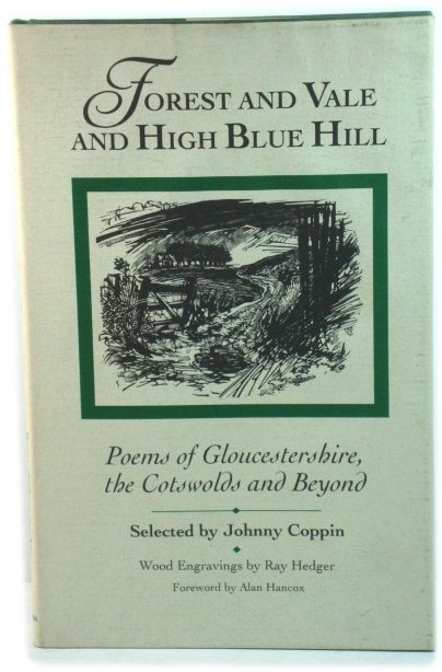 Forest and Vale and High Blue Hill: Poems of Gloucestershire, the Cotswolds and Beyond
