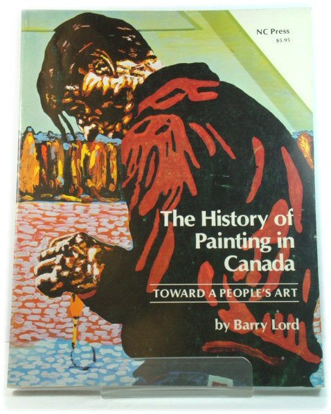 The History of Painting in Canada: Toward a People's Art