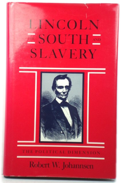Lincoln, the South, and Slavery: The Political Dimension