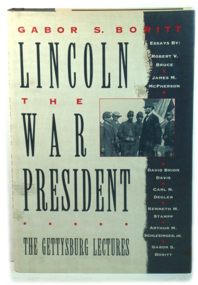 Lincoln, the War President: The Gettysburg Lectures