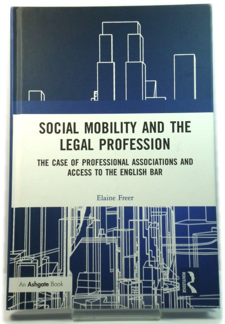 Social Mobility and the Legal Profession: The Case of Professional Associations and Access to the English Bar
