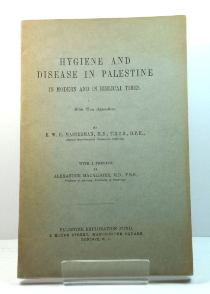 Hygiene and Disease in Palestine in Modern and in Biblical Times