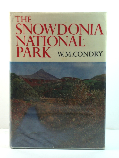 The Snowdonia National Park (The New Naturalist)