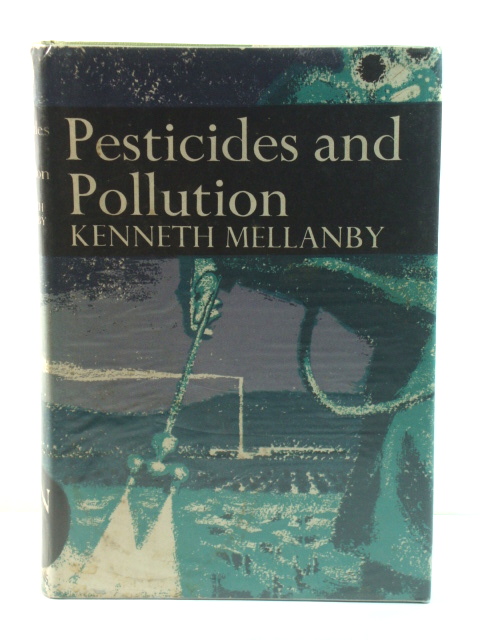 Pesticides and Pollution (The New Naturalist)