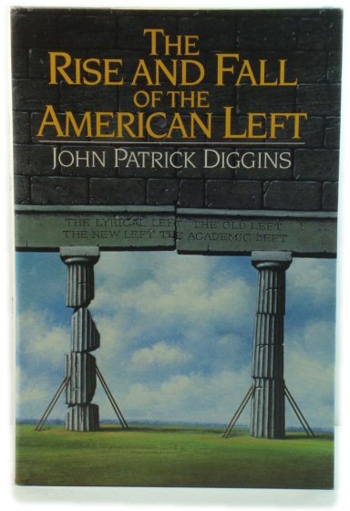 The Rise and Fall of the American Left