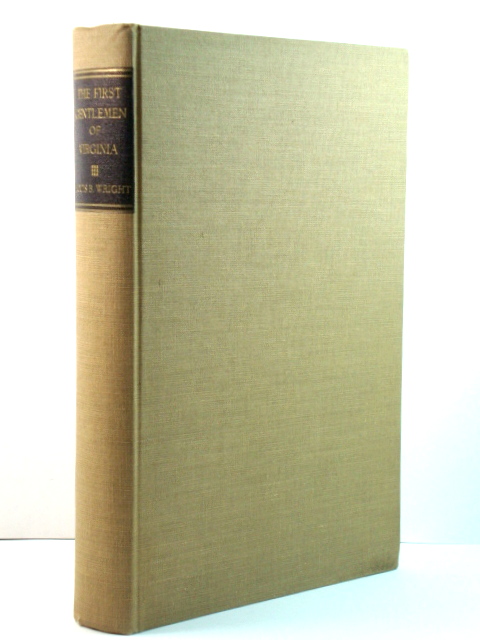 The First Gentlemen of Virginia: Intellectual Qualities of the Early Colonial Ruling Class