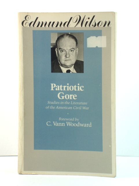 Patriotic Gore: Studies in the Literature of the American Civil War