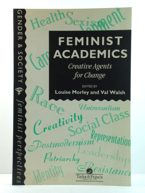 Feminist Academics: Creative Agents for Change