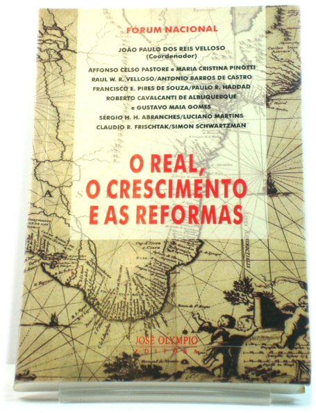 O Real, O Crescimento e as Reformas