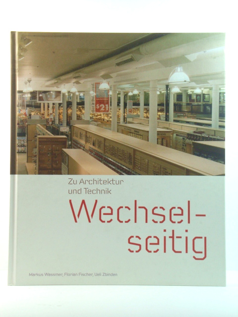 Wechselseitig: Zu Architektur Und Technik