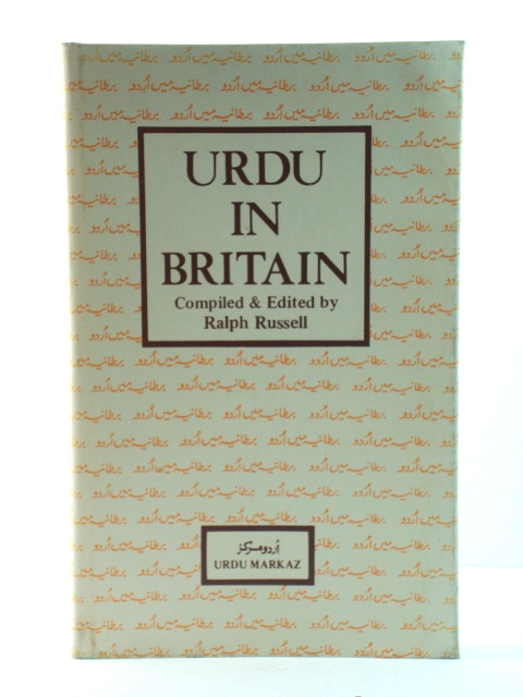 Urdu in Britain: A Report on the First and Second National Urdu Conferences, 1979 and 1981
