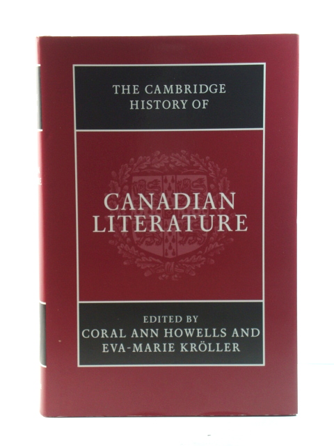 The Cambridge History of Canadian Literature