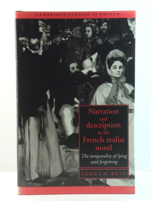 Narration and Description in the French Realist Novel: The Temporality of Lying and Forgetting