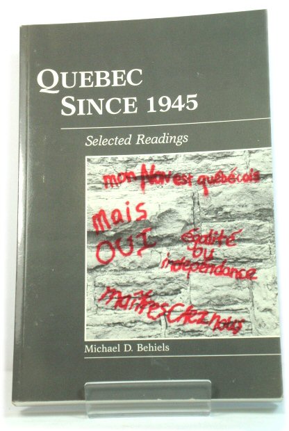 Quebec Since 1945: Selected Readings (New Canadian Readings)