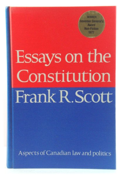 Essays on the Constitution: Aspects of Canadian Law and Politics