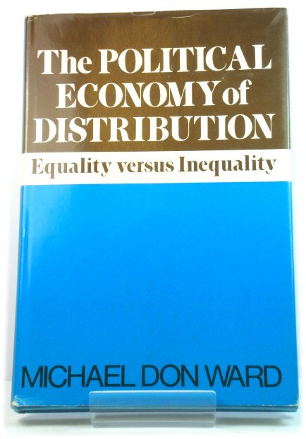 The Political Economy of Distribution: Equality Versus Inequality