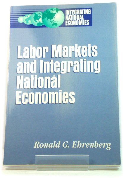 Labor Markets and Integrating National Economies