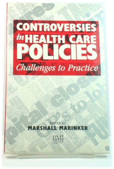 Controversies in Health Care Policies: Challenges to Practice
